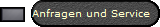 Anfragen und Service